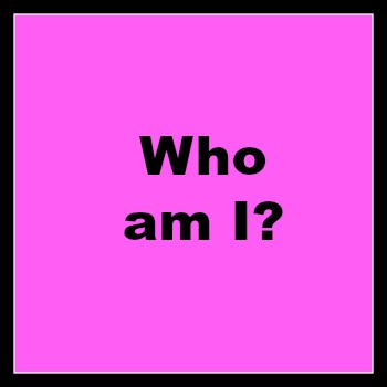 Who am I?